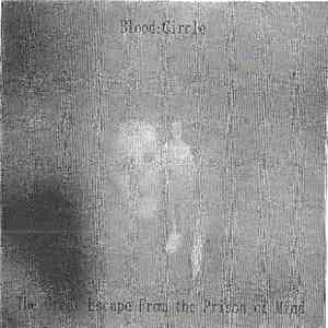 Blood:Circle - The Great Escape From The Prison Of The Mind