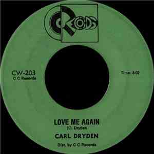Carl Dryden - Love Me Again