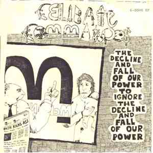 Celibate Commandos - The Decline And Fall Of Our Power To Ignore The Decline And Fall Of Our Power