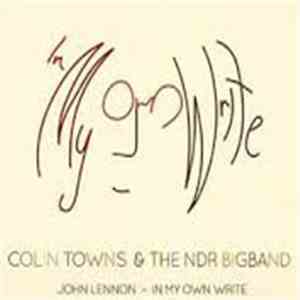 Colin Towns, The NDR Bigband - John Lennon -- In My Own Write