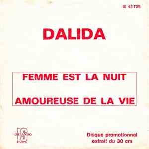 Dalida - Femme Est La Nuit / Amoureuse De La Vie