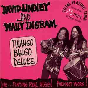 David Lindley And Wally Ingram - Twango Bango Deluxe