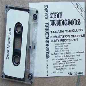 Deaf Mutations - Crash The Clubs tape