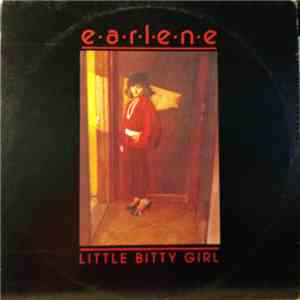 Earlene - Little Bitty Girl
