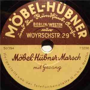 Erwin Hartung / Ludwig Manfred Lommel - Möbel-Hübner-Marsch / Paul Und Pauline Neugebauer