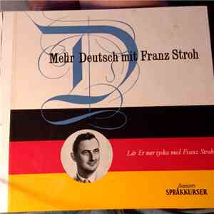Franz Stroh - Mehr Deutsch Mit Franz Stroh - Lär Er Mer Tyska Med Franz Stroh