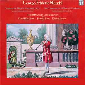 George Frideric Handel - Ronald Roseman, Virginia Brewer, Donald MacCourt, Timothy Eddy, Edward Brewer - Sonatas For Oboe & Continuo, Op. 1 (No. 6 In G Minor, No. 8 In C Minor) / Trio Sonatas For 2 Oboes & Continuo (No. 2 In D Minor, No. 3 In E Flat)