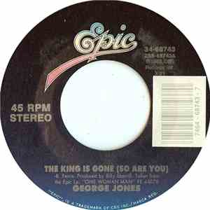 George Jones - The King Is Gone (So Are You) / Don't You Ever Get Tired (Of Hurting Me)