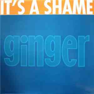 Ginger - It's A Shame