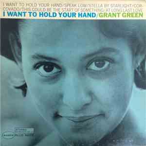 Grant Green - I Want To Hold Your Hand
