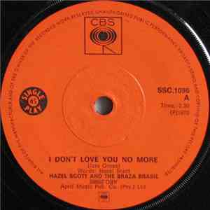 Hazel Scott And The Braza Brasil - I Don't Love You No More