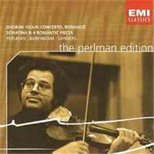 Itzhak Perlman, Daniel Barenboim, Samuel Sanders , The London Philharmonic Orchestra - Dvorák: Violin Concerto; Romance; Sonatina; 4 Romantic Pieces