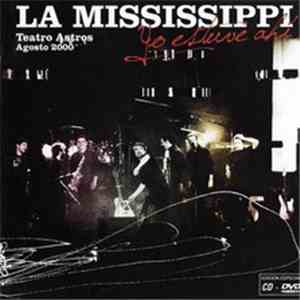La Mississippi - Yo Estuve Ahi. La Mississippi En Vivo