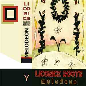 Licorice Roots - Melodeon