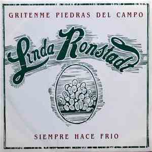 Linda Ronstadt - Gritenme Piedras Del Campo