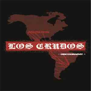 Los Crudos - Discography