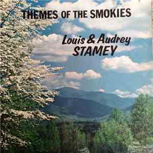 Louis & Audrey Stamey - Themes Of The Smokies