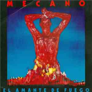 Mecano - El Amante De Fuego
