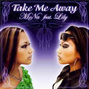 Mona  feat. Lily  - Take Me Away