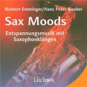Norbert Emminger / Hans Peter Neuber - Sax Moods - Entspannungsmusik Mit Saxophonklängen