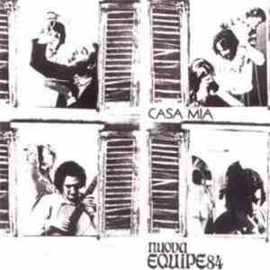 Nuova Equipe 84 - Casa Mia