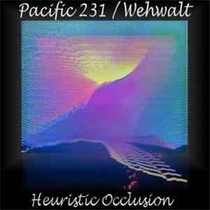 Pacific 231 / Wehwalt - Heuristic Occlusion