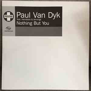 Paul Van Dyk Feat. Hemstock & Jennings - Nothing But You