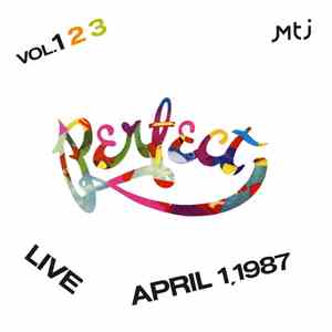 Perfect  - Live April 1,1987 VOL. 1 2 3