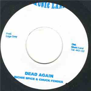 Richie Spice & Chuck Fender - Dead Again