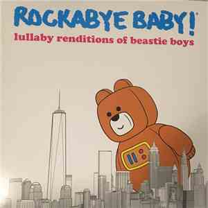 Rockabye Baby - Lullaby Renditions of Beastie Boys