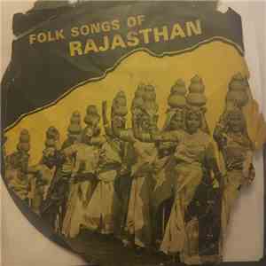 Shamim Khan, Shobha Purohit, Anand Kaur Bohra - Folk Songs Of Rajasthan