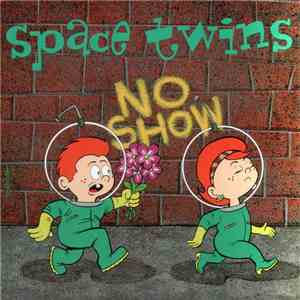 Space Twins - No Show