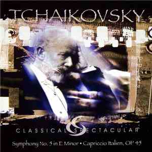 Tchaikovsky - Symphony No. 5 In E Minor • Capriccio Italien, Op 45
