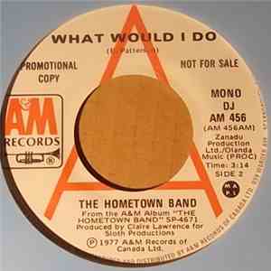 The Hometown Band - What Would I Do
