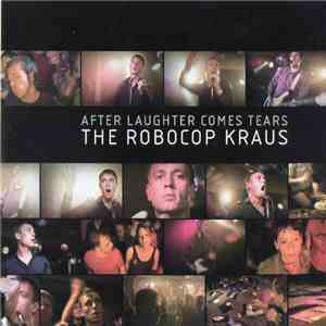 The Robocop Kraus - After Laughter Comes Tears