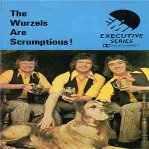 The Wurzels - The Wurzels Are Scrumptious!
