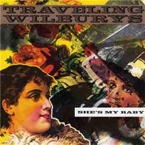 Traveling Wilburys - She's My Baby