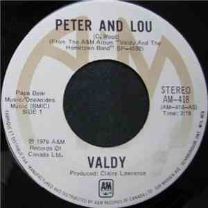 Valdy - Peter And Lou / Weather'd Hands