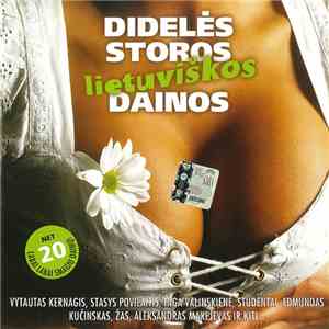 Various - Didelės Storos Lietuviškos Dainos