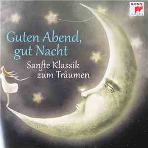 Various - Guten Abend, Gute Nacht (Sanfte Klassik Zum Träumen)