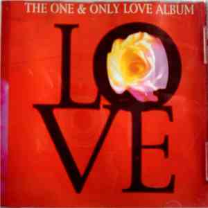 Various - Love. The One & Only Love Album