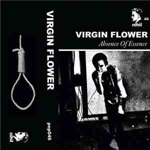 Virgin Flower - Absence Of Essence