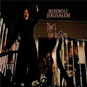 Werewolf Jerusalem - Don't Go To Sleep