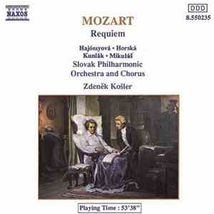 Wolfgang Amadeus Mozart - Slovak Philharmonic Orchestra, Slovak Philharmonic Chorus, Zdeněk Košler - Requiem