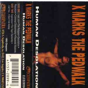 X-Marks The Pedwalk - Human Desolation