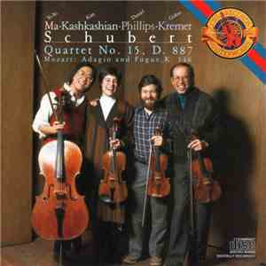 Yo-Yo Ma, Kim Kashkashian, Daniel Phillips, Gidon Kremer - Schubert: Quartet No. 15, D. 887; Mozart: Adagio & Fugue K. 546