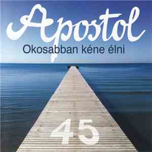 Apostol - Okosabban Kéne Élni