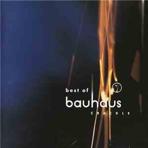 Bauhaus - Crackle: Best Of Bauhaus