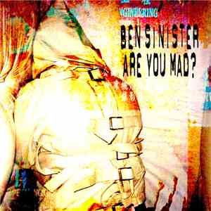 Ben Sinister - Are You Mad?