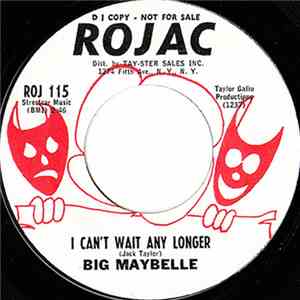 Big Maybelle - I Can't Wait Any Longer / Turn The World Around The Other Way